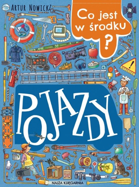 Książeczka Co jest w środku? Pojazdy Książeczka Co jest w środku? Pojazdy