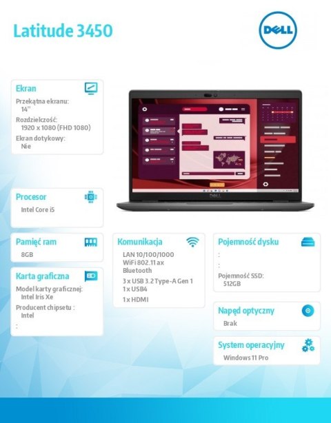 Laptop Latitude 3450 Win11Pro i5-1335U/8GB/512GB SSD Gen4/14.0 FHD/Integrated/FgrPr/FHD/IR Cam/Mic/WLAN + BT/Backlit Kb/3 Cell/3