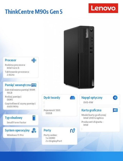 Komputer ThinkCentre M90s G5 SFF W11Pro i5-14500/16GB/512GB/INT/DVD/vPro/3YRS OS + 1YR Premier Support