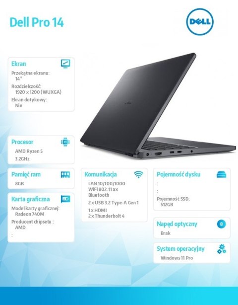 Laptop Dell Pro 14 PC14255/AMD Ryzen 5 220/8GB/512GB SSD/14.0 FHD+/Radeon 740M/FgrPr/FHD/IR Cam/Mic/WLAN + BT/Backlit Kb/3 Cell/ Laptop Dell Pro 14 PC14255/AMD Ryzen 5 220/8GB/512GB SSD/14.0 FHD+/Radeon 740M/FgrPr/FHD/IR Cam/Mic/WLAN + BT/Backlit Kb/3 Cell/