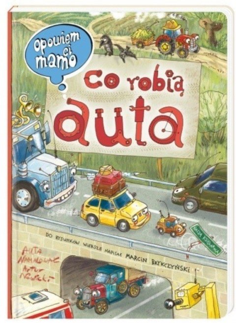 Książeczka Opowiem ci, mamo, co robią auta Książeczka Opowiem ci, mamo, co robią auta