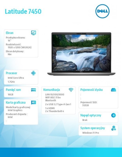 Notebook Latitude 7450 Win11Pro Ultra 7 165U/16GB/512GB SSD Gen4/14.0 FHD+ 250nits/Integrated/FgrPr&SmtCd/FHD/IRCam/Mic/WLAN+BT/ Notebook Latitude 7450 Win11Pro Ultra 7 165U/16GB/512GB SSD Gen4/14.0 FHD+ 250nits/Integrated/FgrPr&SmtCd/FHD/IRCam/Mic/WLAN+BT/