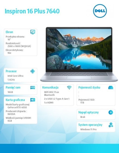 Notebook Inspiron Plus 7640 Win11Pro Ultra 7 155H/16GB/1TB SSD/16.0 2,5K 2560x1600/RTX 4050/FgrPr/FHD Cam/Mic /Backlit Kb/90 Wh/ Notebook Inspiron Plus 7640 Win11Pro Ultra 7 155H/16GB/1TB SSD/16.0 2,5K 2560x1600/RTX 4050/FgrPr/FHD Cam/Mic /Backlit Kb/90 Wh/