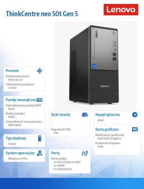 Komputer ThinkCentre Neo 50t G5 TWR 12UD000FPB W11Pro i7-14700/16GB/1TB/INT/3YRS OS Komputer ThinkCentre Neo 50t G5 TWR 12UD000FPB W11Pro i7-14700/16GB/1TB/INT/3YRS OS