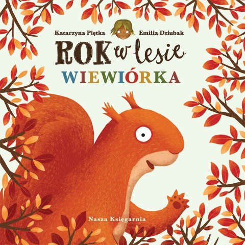 Książeczka Rok w lesie. Wiewiórka Książeczka Rok w lesie. Wiewiórka